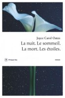La nuit. Le sommeil. La mort. Les étoiles., Joyce Carol Oates - critique du livre