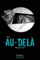 Etre au-delà - Philippe Ortoli - critique