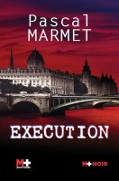 Exécution - Pascal Marmet - critique du livre