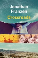 Crossroads - Jonathan Franzen - critique du livre