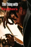 The Thing with Feathers - Dylan Southern - critique 