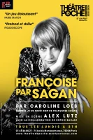 Françoise par Sagan - Alex Lutz - critique