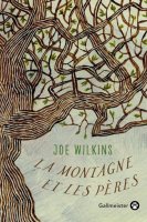 La montagne et les pères - Joe Wilkins - critique du livre