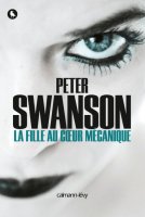 La fille au cœur mécanique - Peter Swanson - critique du livre