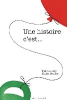 Une histoire, c'est... 
