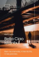 Bella ciao Istanbul - Pierre Fréha - critique du livre