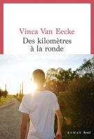 Des kilomètres à la ronde - Vinca Van Eecke - critique du livre