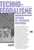 Technoféodalisme - Cédric Durand- critique de l'essai