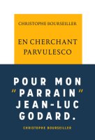 En cherchant Parvulesco - Christophe Bourseiller - critique du livre 
