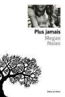 Plus jamais - Megan Nolan - critique du livre