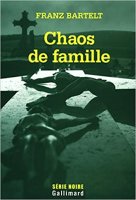 Chaos de famille - Franz Bartelt - critique