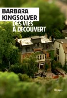 Des vies à découvert - Barbara Kingsolver - critique 