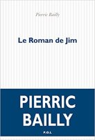 Le Roman de Jim - Pierric Bailly - critique du livre