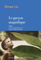 Le garçon magnifique - Aimee Liu - critique du livre