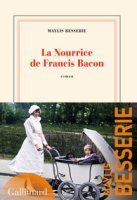 La nourrice de Francis Bacon - Maylis Besserie - critique du livre