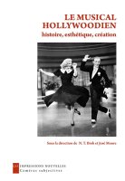 Le Musical hollywoodien, histoire, esthétique, création – N.T. Binh, José Moure - chronique du livre 
