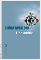 Une amitié - Silvia Avallone - critique du livre