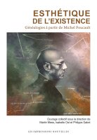 Esthétique de l'existence, Généalogies à partir de Michel Foucault – collectif sous la direction de Martin Mees, Isabelle Ost et Philippe Sabot - chronique livre