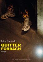 Quitter Forbach – Pablo Gubitsch - chronique livre