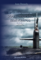 L'encyclopédie mondiale des sous-marins militaires - Jean Dessoly - critique