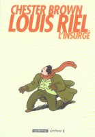 Louis Riel, l'insurgé - La chronique BD