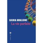 La vie parfaite de Silvia Avallone - la critique du livre