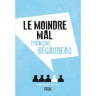 Le moindre mal - François Bégaudeau - critique