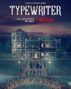 A voir ou à revoir sur Netflix : Typewriter - la critique de la série
