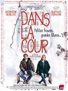 Dans la cour - Pierre Salvadori - critique