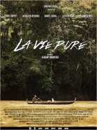 La vie pure - la critique du film