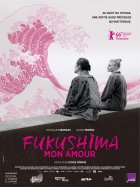 Fukushima mon amour - la critique du film