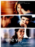 Une vie à t'attendre - la critique