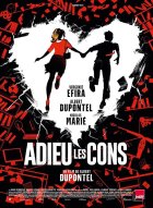 Adieu les cons - Albert Dupontel - critique