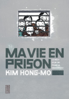 Ma vie en prison – Kim Hong-Mo – chronique BD