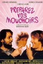 Préparez vos mouchoirs - Bertrand Blier - critique