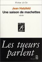 Une saison des machettes, de Jean Hatzfeld