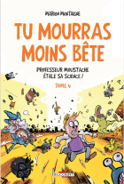 Tu mourras moins bête . Tome 4 - la chronique BD