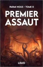 Premier Assaut : Parmi nous, Tome 0 - Lidjo - critique du livre