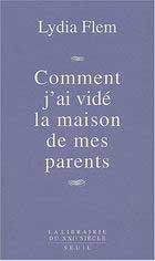 Comment j'ai vidé la maison de mes parents, de Lydia Flem