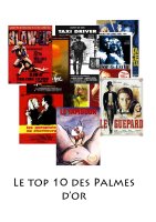 Cannes 1946-2010 : les 10 meilleures Palmes d'or de la rédaction