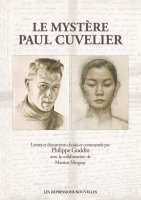 Le Mystère Paul Cuvelier - Philippe Goddin et Isabelle Mergeay - critique