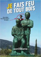 Je fais feu de tout bois - la critique