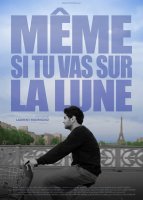 Même si tu vas sur la Lune - Laurent Rodriguez - critique