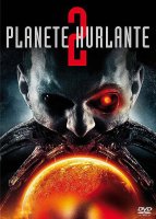 Planète hurlante 2 - la critique + test DVD