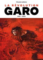 La Révolution Garo 1945-2002 – Claude Leblanc - critique