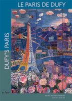 Le Paris de Dufy – Didier Schulmann, Saskia Ooms, Sophie Krebs, Romy Golan – critique du livre