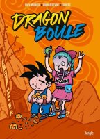 Dragon Boule – Davy Mourier, Robin Berthou, Christo - la chronique BD