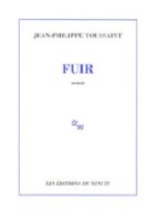 Fuir - Jean-Philippe Toussaint (Prix Médicis 2005)