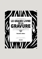 Le grand livre de la gravure, techniques d'hier à aujourd'hui, nouvelle édition – Ann d'Arcy Hughes et Hebe Vernon-Morris - chronique livre