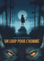 Un loup pour l'homme - Valérie Vernay, Mathieu Reynès - la chronique BD